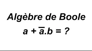 Boolean algebra: simplification of expressions
