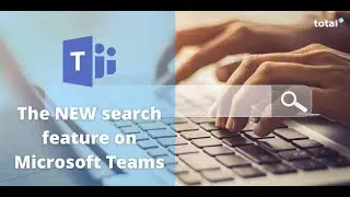 Total IT | New Microsoft Teams Updates January 2022✨ | Search Feature