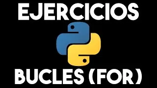 140 Minutos de Ejercicios con Bucles y el Ciclo For en PYTHON | Programas Resueltos en Python