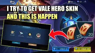 I TRY TO GET VALE HERO SKIN AND THIS IS HAPPEN | MOBILE LEGENDS