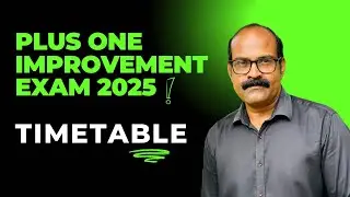 Plus One IMPROVEMENT EXAM 2025 TIMETABLE | പ്ലസ് വൺ എക്സാം ടൈം ടേബിൾ 2025 #anilkumareconlab #plusone