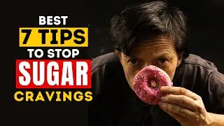 How To Reduce Sugar Craving? Here Are 7 Best Tips That Can End Sugar Crawing in 3 Days | Stop Sugar