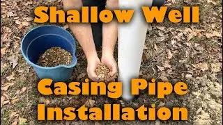 Shallow Well Casing Pipe Installation