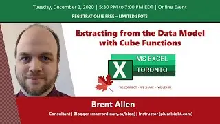 MS Excel Toronto - Extracting from the Data Model with Cube Functions - Brent Allen