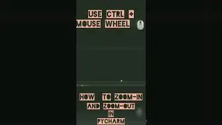 Trick to zoom in and zoom out in pycharm framework use ctrl + mouse wheel 