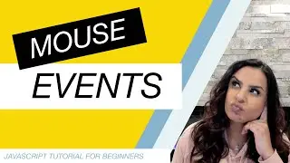 JavaScript Tutorial for Beginners Part 18: Mouse Events