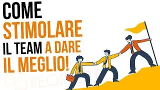 Fare team building: la chiave per motivare la squadra a dare il meglio!