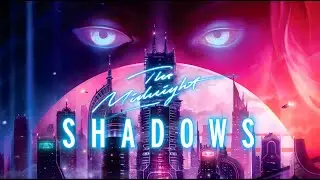 THE MIDNIGHT: SHADOWS