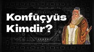 Çinli Filozof Konfüçyüs Kimdir?