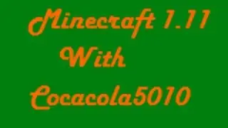 Minecraft 1.11 E1 (Cocacola5010)