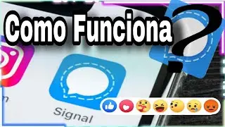 7 RAZONES por las que DEBERIAS usar SIGNAL en tu móvil QUE ES y como FUNCIONA
