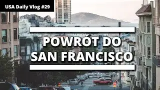 San Francisco v.2 || Work and Travel USA Trip #29
