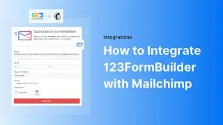How to Integrate 123FormBuilder with Mailchimp – Easy Step-by-Step Tutorial | 123FormBuilder