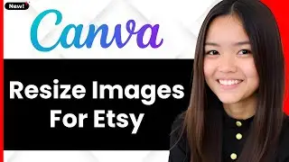 How To Resize Images For Etsy In Canva 2026 (Step By Step)