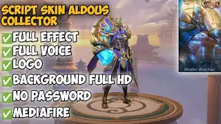 SCRIPT - Aldous Collector - Full Effect - Full Voice - Mobile Legend