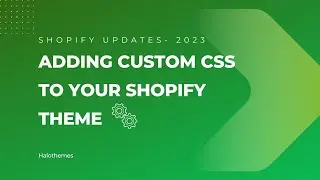 Adding custom CSS to your Shopify theme