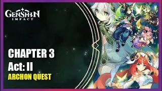 Chapter 3 Act: II - Complete Story | Genshin Impact