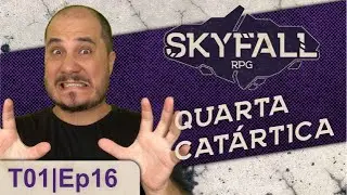 Quarta Catártica Ep. 16 #SkyfallRPG