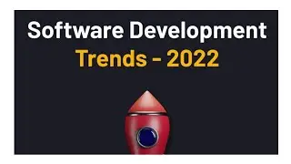 Software development trends 2022.