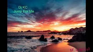 Dj Kc - Jump For Me 1 hours loop