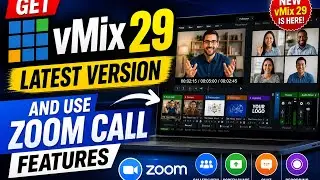Get Vmix 29 latest Veesion and use Zoom call feautures 