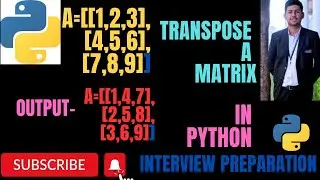 Python Program To Find Transpose Of A Matrix | Nested For Loops | 