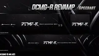 DCMG-R Channel Revamp SpeedArt