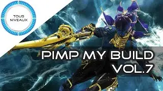 Pimp my build vol.7 - Warframe - Nikana prime, Paris, Limbo, Staticor, Tipedo, Nova, Castanas