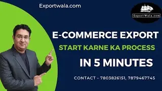 E-commerce Export Start karne ka Process in 5 mins | Hindi | Ankit Sahu| ExportWalal |