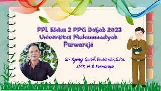 Video PPL 2 PPG Dajab 2023 Teknik Otomotif Universitas Muhammadiyah Purworejo