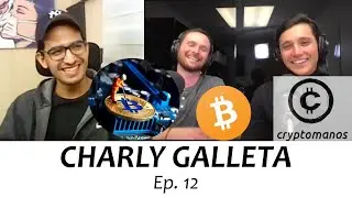 12. CHARLY GALLETA | CRYPTOMANOS