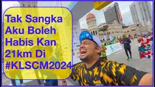 #KLSCM2024 Pengalaman Yang Sangat Indah Buat Diri Aku Untuk Tahun Ini
