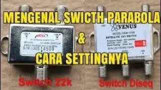 Mengenal Switch Parabola dan Cara Setingnya