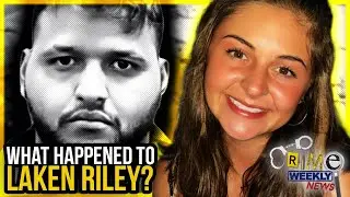 Crime Weekly News: Laken Riley’s Killer Arrested