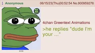 Anon texts the most recent person in his contacts | 4chan Greentext Animations