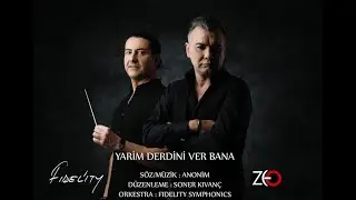 Fidelity - Yarim Derdini Ver Bana