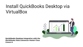 Lesson 6 – Install QuickBooks Desktop via VirtualBox