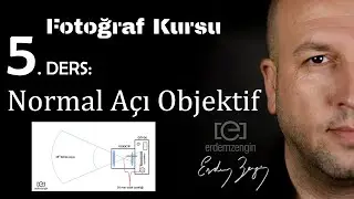 Fotoğraf Kursu  5. Ders: Normal Açılı Objektif (50 mm)