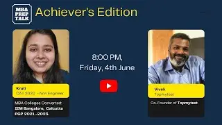 Non Engineers and MBA | MBA Prep Talk - Achiever's Edition | Kruti, IIMB, IIMC | CAT 2020
