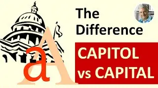 CAPITOL vs CAPITAL - The Difference (7 Illustrated Examples)