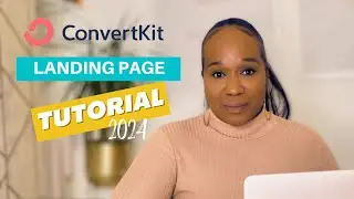 Step-by-Step Guide to Building a High-Converting Landing Page with Convertkit