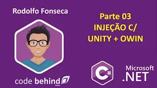 codebehind - Parte 03 Injeção de dependência com Unity e Owin