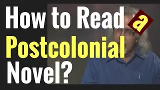 How to Read a Postcolonial Novel?| Postcolonialism| Reading Tips