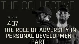 The Role Of Adversity In Personal Development Part 1 | A Conversation On The Collective