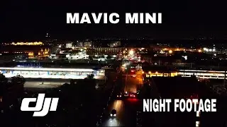 DJI Mavic Mini Night Video Footage with  ( MANUAL SETTINGS )