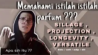 MEMAHAMI ISTILAH ISTILAH BASIC DALAM DUNIA  PARFUM