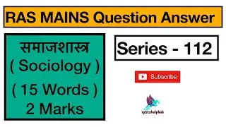 | Series 112 | Ras Mains Answer writing Practice |