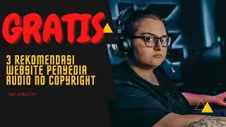 3 REKOMENDASI WEBSITE PENYEDIA AUDIO NO COPYRIGHT - GRATIS 100%