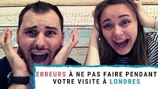 6 common mistakes NOT TO DO during your first visit to LONDON | Josephine & Alexandre