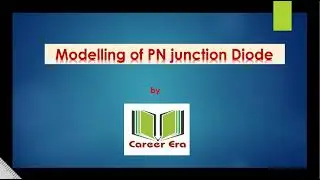 Piecewise Linear Model of PN Junction Diode | Modelling of Diode | Career Era